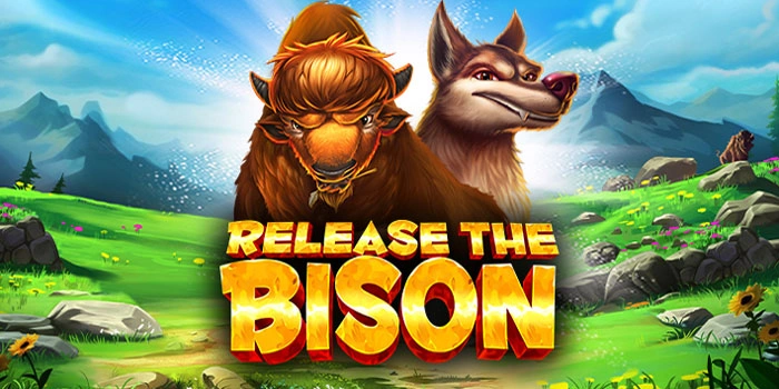 Taktik Favorit Bermain Slot Release The Bison Penghasil Cuan